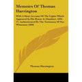 Memoirs Of Thomas Harrington: With A Short Account Of The Lights Which Appeared In His House At Glandore, 1836-37, Authenticated By The Testimony Of