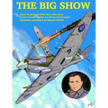 The Big Show Volume I: The story of a Free French R.A.F fighter pilot during WWII