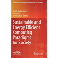 Sustainable and Energy Efficient Computing Paradigms for Society