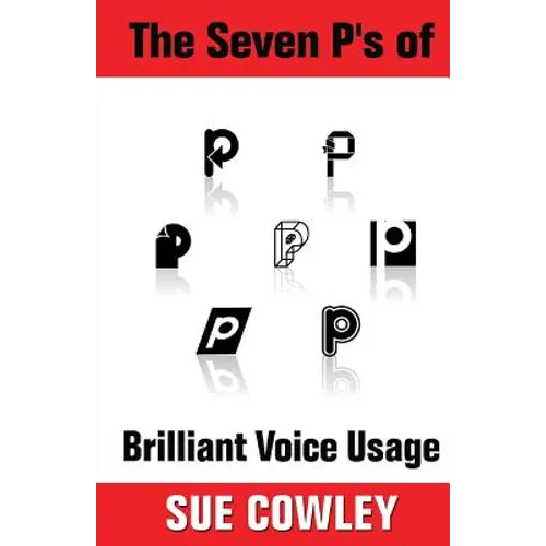 The Seven P's of Brilliant Voice Usage