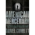 American Mercenary: The Riveting, High-Risk World of an Elite Seal Team Operator Turned Hired Gun