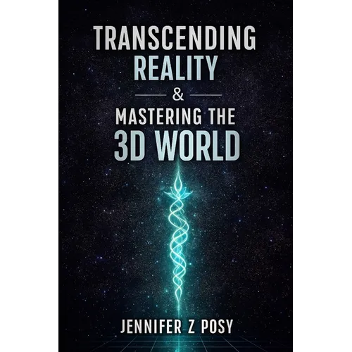 Transcending Reality & Mastering the 3D World