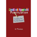 Book on Symbols Punctuation: Do Children Know Their Basic Grammar?