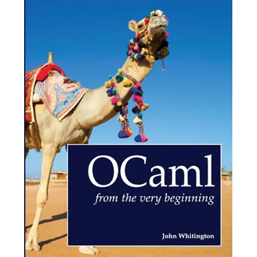 OCaml from the Very Beginning