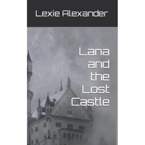 Lana and the Lost Castle