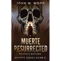Muerte Resurrected: Death's Return