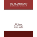 The BEAMER class: User Guide for version 3.49