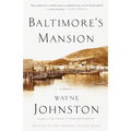 Baltimore's Mansion: A Memoir