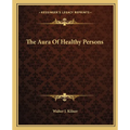 The Aura Of Healthy Persons