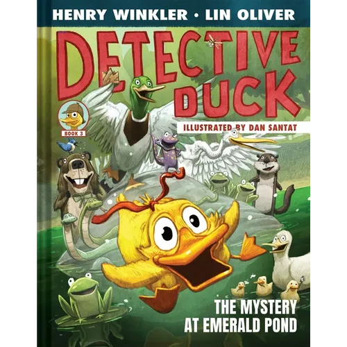 Detective Duck: The Mystery at Emerald Pond (Detective Duck #3)