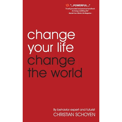 Change Your Life Change The World