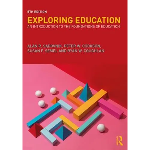 Exploring Education: An Introduction to the Foundations of Education