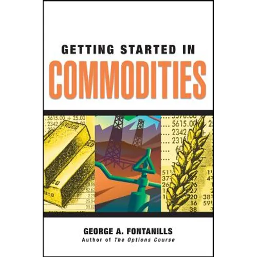 Getting Started in Commodities