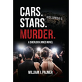 Cars. Stars. Murder.: A Sherlock Jones Novel