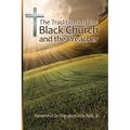 The Traditions of the Black Church and the Preacher