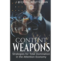 Content Weapons: Strategies for Total Domination in the Attention Economy