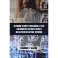 Network Security Traceback Attack and React in the United States Department of Defense Network
