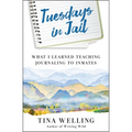 Tuesdays in Jail: What I Learned Teaching Journaling to Inmates