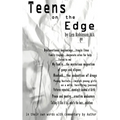 Teens on the Edge...: Troubled Teens Speak Out Plus Author Commentary