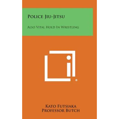 Police Jiu-Jitsu: Also Vital Hold in Wrestling