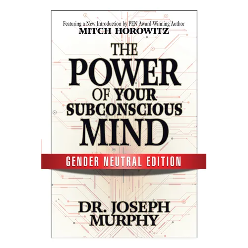The Power of Your Subconscious Mind (Gender Neutral Edition)