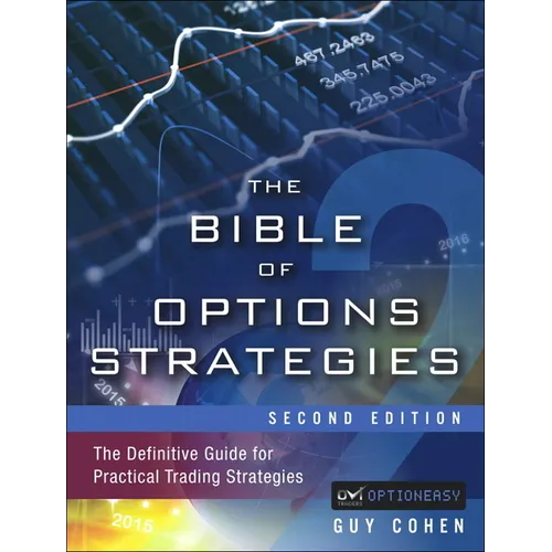 The Bible of Options Strategies: The Definitive Guide for Practical Trading Strategies