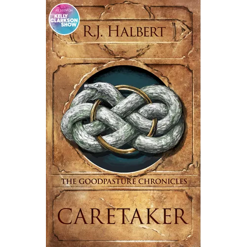 Caretaker: The Goodpasture Chronicles (Book 1)