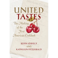 United Tastes: The Making of the First American Cookbook