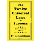 The Twelve Universal Laws of Success