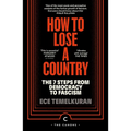 How to Lose a Country: The 7 Steps from Democracy to Fascism