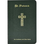 St. Patrick: His Confession and Other Works