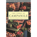 The Food of Campanile: Recipes from the Famed Los Angeles Restaurant: A Cookbook