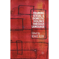 Framing Sexual and Domestic Violence Through Language
