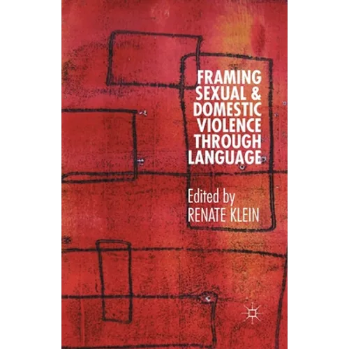Framing Sexual and Domestic Violence Through Language