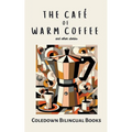 The Café of Warm Coffee and Other Stories