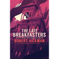 The Late Breakfasters and Other Strange Stories