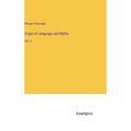Origin of Language and Myths: Vol. 2