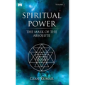 Spiritual Power: The Mask of the Absolute - Volume 2