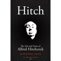 Hitch: The Life and Times of Alfred Hitchcock