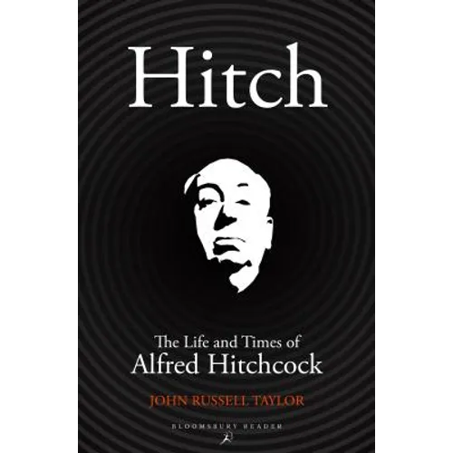 Hitch: The Life and Times of Alfred Hitchcock