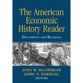The American Economic History Reader: Documents and Readings