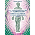 Restoration of Matter of Human Being by Concentrating on Number Sequences (Part 2)