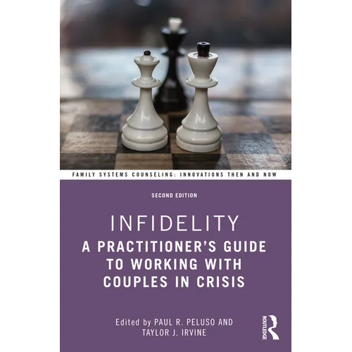Infidelity: A Practitioner's Guide to Working with Couples in Crisis