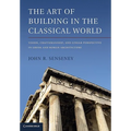 The Art of Building in the Classical World
