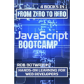 JavaScript Bootcamp: Hands-On Learning For Web Developers