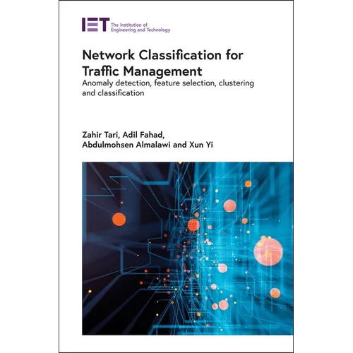 Network Classification for Traffic Management: Anomaly Detection, Feature Selection, Clustering and Classification