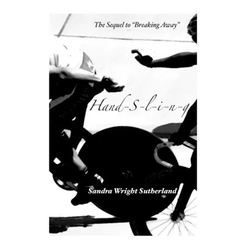 Handsling: The Sequel to Breaking Away
