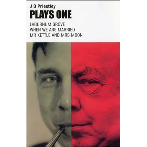 Plays One: Laburnum Grove/When We Are Married/MR Kettle and Mrs Moon