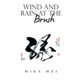 Wind and Rain at the Brush