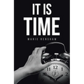 It Is Time